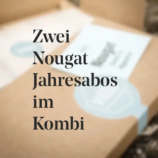 Zwei Nougat Jahresabos im Kombi